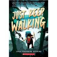 Just Keep Walking by Downing, Erin Soderberg, 9781338851397