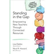 Standing in the Gap by Dabbs, Lisa; Howard, Nicol R., 9781483391397