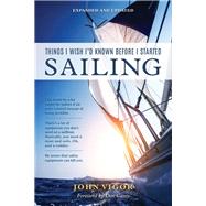 Things I Wish I'd Known Before I Started Sailing, Expanded and Updated by Vigor, John, 9781493051397