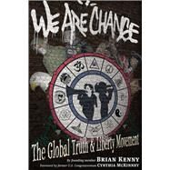 We are CHANGE The Global Truth & Liberty Movement by Kenny, Brian; Mckinney, Cynthia, 9781634241397