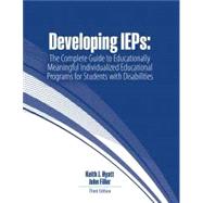 Developing IEPs: The Complete Guide to Educationally Meaningful Individualized Educational Programs for Students with Disabilities by Hyatt, Keith J.; Filler, John W., 9781792411397