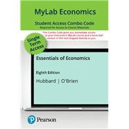 MyLab Economics with Pearson eText + Print Combo Access Code for Essentials of Economics by Glenn Hubbard;Anthony O'Brien, 9780138101398