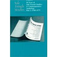 Yale French Studies, Number 96; 50 Years of Yale French Studies: A Commemorative Anthology, Part 1: 1948-1979 by Edited by Charles A. Porter and Alyson Waters, 9780300081398