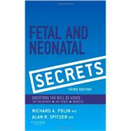 Fetal & Neonatal Secrets by Polin, Richard A., M.D.; Spitzer, Alan R., M.D., 9780323091398