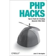 PHP Hacks by Herrington, Jack D., 9780596101398