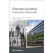 Chemistry at Oxford by Williams, Robert J. P.; Rowlinson, John S.; Chapman, Allan, 9780854041398