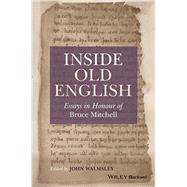Inside Old English Essays in Honour of Bruce Mitchell by Walmsley, John, 9781119121398