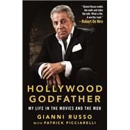 Hollywood Godfather by Russo, Gianni; Picciarelli, Patrick, 9781250181398