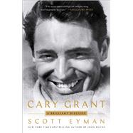Cary Grant A Brilliant Disguise by Eyman, Scott, 9781501191398