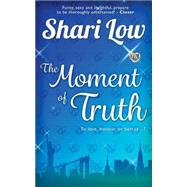 The Moment of Truth by Low, Shari, 9781508501398