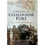 A History of Coalhouse Fort by Mcentee-taylor, Carole; Clift, Martin, 9781526701398