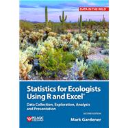 Statistics for Ecologists Using R and Excel Data Collection, Exploration, Analysis and Presentation by Gardener, Mark, 9781784271398
