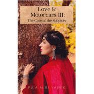 Love & Motorcars III: The Case of the Subplots by Puja Miri Yajnik, 9798823091398