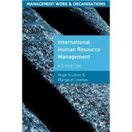 International Human Resource Management A Critical Text by Scullion, Hugh; Linehan, Margaret, 9780333741399
