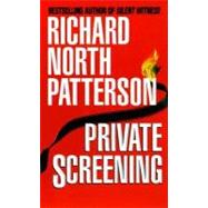 Private Screening A Novel by PATTERSON, RICHARD NORTH, 9780345311399