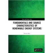 Fundamentals and Source Characteristics of Renewable Energy Systems by Belu, Radian, 9780367261399