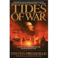 Tides of War A Novel by PRESSFIELD, STEVEN, 9780553381399
