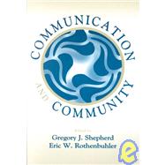 Communication and Community by Shepherd, Gregory J.; Rothenbuhler, Eric W.; Rothenbuhler, Eric W.; Shepherd, Gregory J., 9780805831399