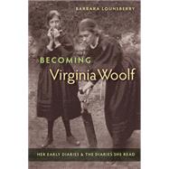 Becoming Virginia Woolf by Lounsberry, Barbara, 9780813061399