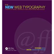 The New Web Typography: Create a Visual Hierarchy with Responsive Web Design by Cranford Teague; Jason, 9781138781399