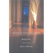 Babylon and Other Stories by OHLIN, ALIX, 9781400031399