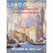 Land of Hope by McClay, Wilfred M., 9781641771399