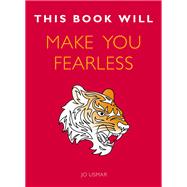 This Book Will Make You Fearless by Jo Usmar, 9781786481399