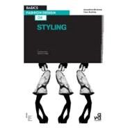 Basics Fashion Design 08: Styling by Buckley, Clare; McAssey, Jacqueline, 9782940411399