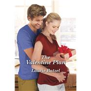 The Valentine Plan by Laurie Batzel, 9781335051400