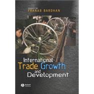 International Trade, Growth, and Development by Bardhan, Pranab, 9781405101400