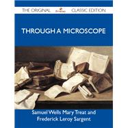 Through a Microscope by Wells, Samuel; Treat, Mary; Le, Frederick, 9781486151400