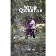 Within Qwestar by Peck, Teya; Willis, Aly; Reich, Elaina; King, Elaine; Paulsen, Laura, 9781494211400
