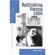 Rethinking Vienna 1900 by Beller, Steven, 9781571811400