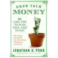 Grow Your Money! by Pond, Jonathan D., 9780061121401