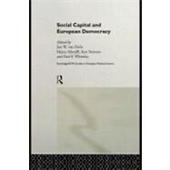 Social Capital and European Democracy by Maraffi, Marco; Newton, Kenneth; Van Deth, Jan; Whiteley, Paul, 9780203091401