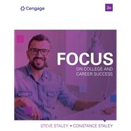 FOCUS on College and Career Success by Staley, 9780357091401