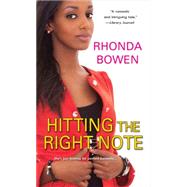 Hitting the Right Note by Bowen, Rhonda, 9780758281401