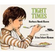 Tight Times by Hazen, Barbara Shook, 9780808531401