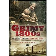 The Grimy 1800s by Gren, Andre, 9781526731401