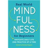 Real World Mindfulness for Beginners by Salgado, Brenda, 9781943451401