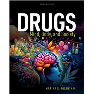 Drugs: Mind, Body, Society by Rosenthal, Martha S., 9780197841402