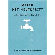 After Net Neutrality by Pickard, Victor; Berman, David Elliot, 9780300241402