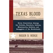 Texas Blood by HODGE, ROGER D., 9780307961402