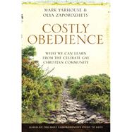 Costly Obedience by Yarhouse, Mark; Zaporozhets, Olya; Hill, Wesley, 9780310521402