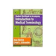 Student Workbook for Ehrlich/Schroeder's Introduction to Medical Terminology by Ehrlich, Ann; Schroeder, Carol, 9781401811402