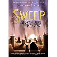 Sweep The Story of a Girl and Her Monster by Auxier, Jonathan, 9781419731402