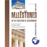 Milestones in the Evolution of Government by Gelletly, Leeanne; Colton, Timothy, 9781422221402