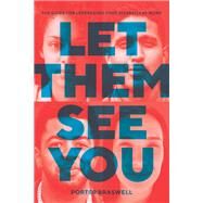 Let Them See You The Guide for Leveraging Your Diversity at Work by BRASWELL, PORTER, 9780399581403