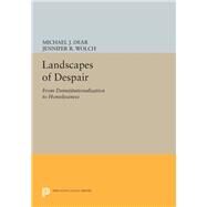 Landscapes of Despair by Dear, Michael J.; Wolch, Jennifer R., 9780691601403