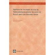 Options to Increase Access to Telecommunications Services in Rural and Low-income Areas by Muente-kunigami, Arturo; Navas-Sabater, Juan, 9780821381403